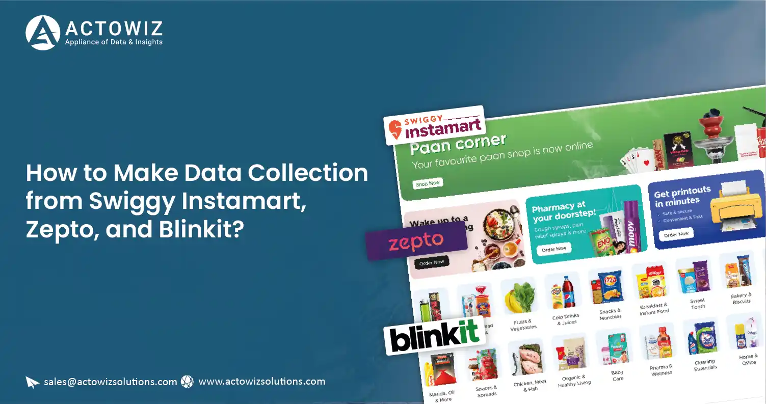 How-to-Make-Data-Collection-from-Swiggy-Instamart-Zepto-and-Blinkit-01